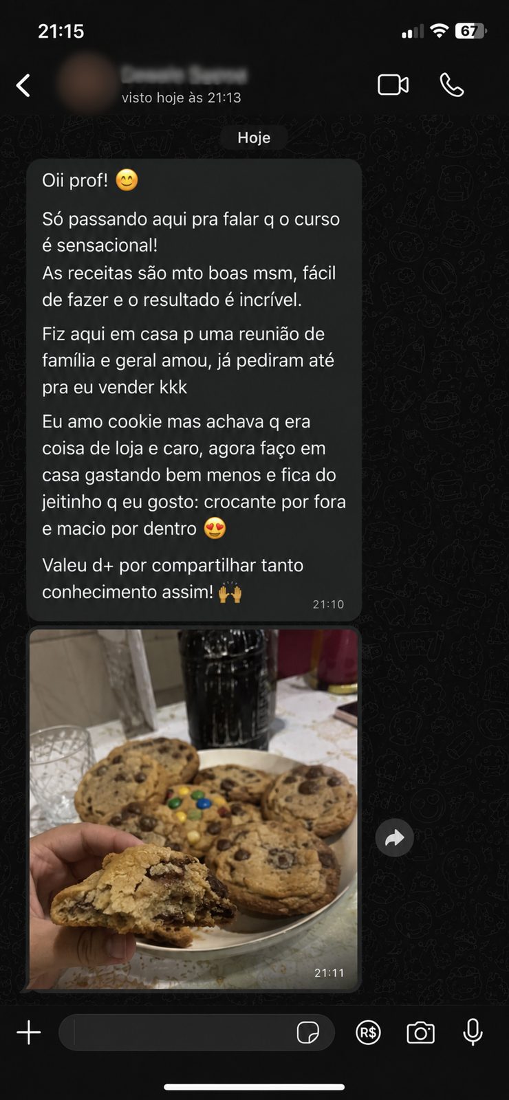 Print de conversa de WhatsApp: aluna conta que agora faz os cookies em casa gastando bem menos, crocantes por fora e macios por dentro.